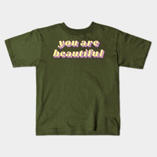 You are beautiful Kids T-Shirt